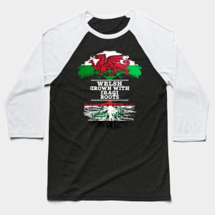 Welsh Grown With Iraqi Roots - Gift for Iraqi With Roots From Iraq Baseball T-Shirt